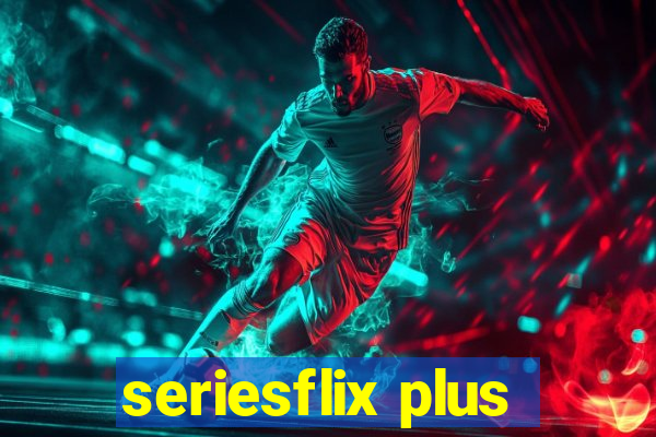 seriesflix plus